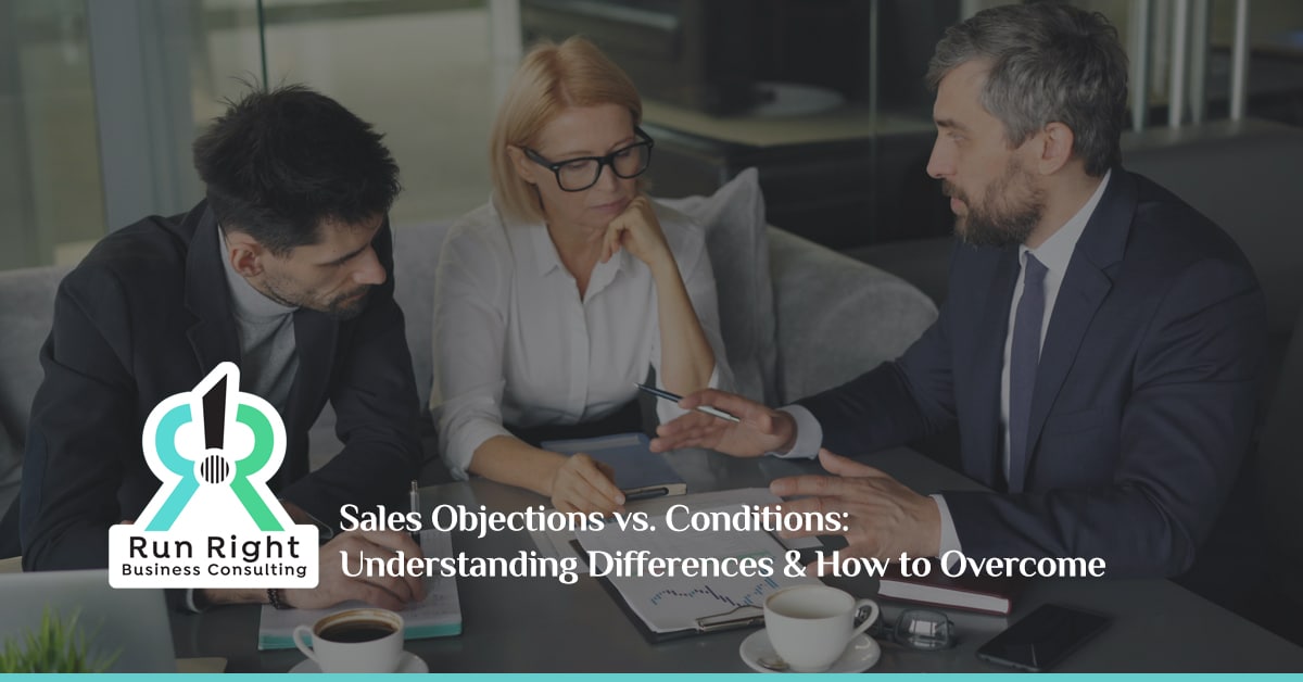 Sales Objections vs. Conditions: Understanding Differences & How to Overcome